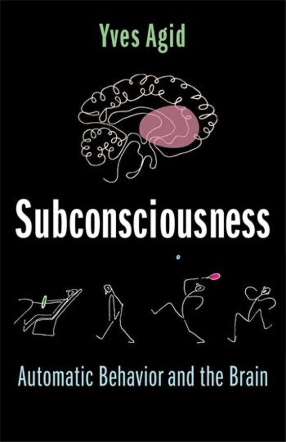 Subconsciousness: Automatic Behavior and the Brain cover