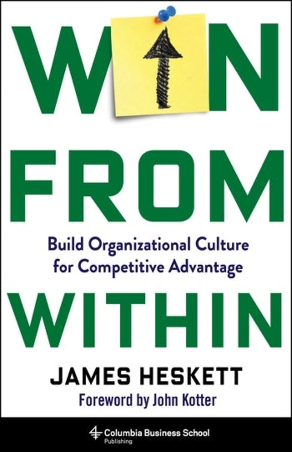 Win from Within: Build Organizational Culture for Competitive Advantage cover