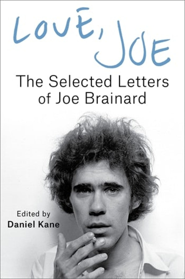 Love, Joe: The Selected Letters of Joe Brainard cover