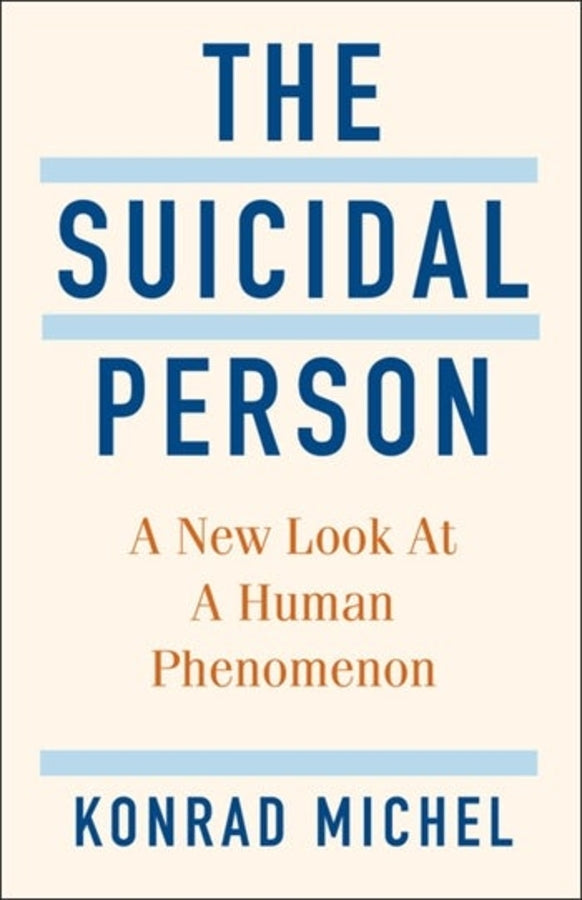 The Suicidal Person: A New Look at a Human Phenomenon cover