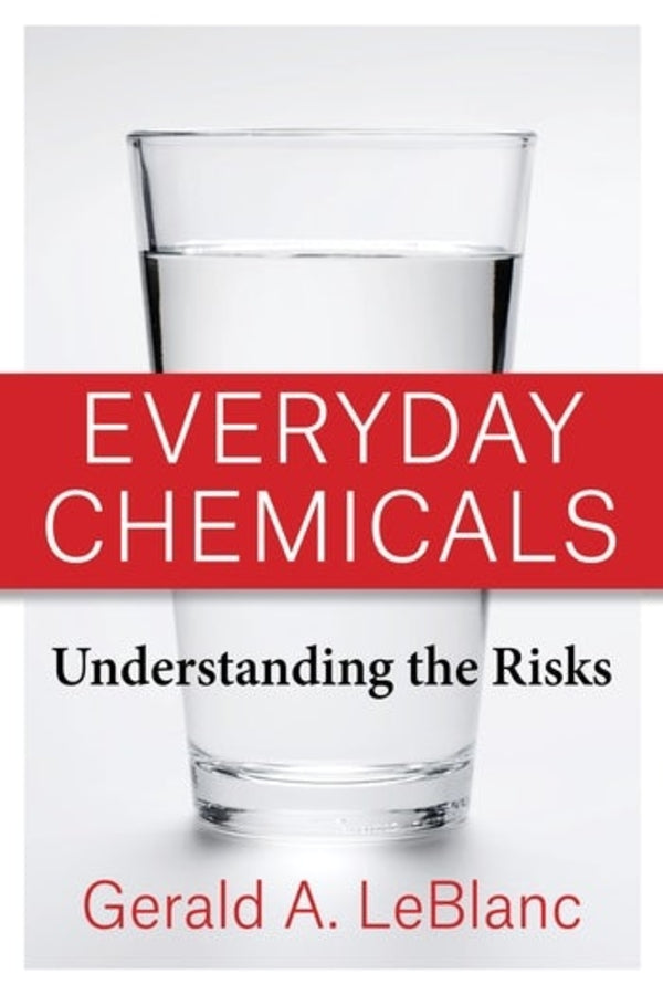Everyday Chemicals: Understanding the Risks cover