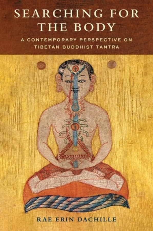 Searching for the Body: A Contemporary Perspective on Tibetan Buddhist Tantra cover