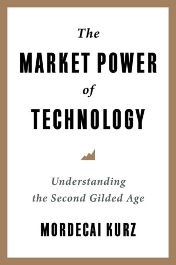 The Market Power of Technology: Understanding the Second Gilded Age cover
