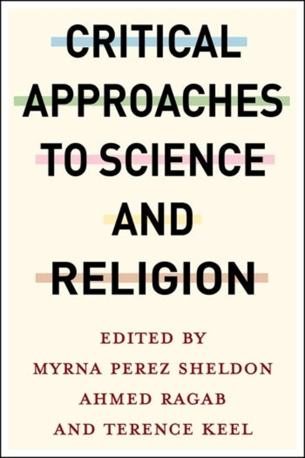 Critical Approaches to Science and Religion cover