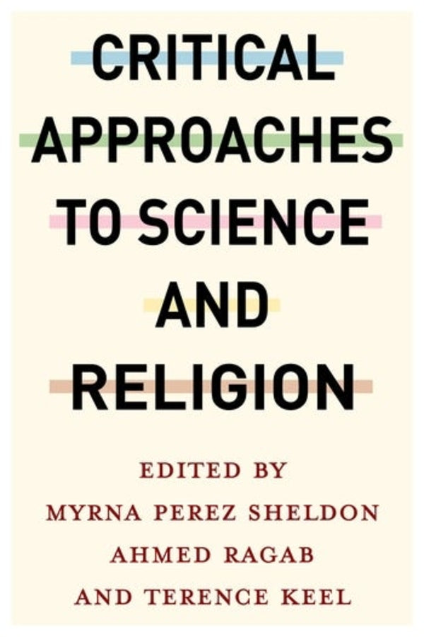 Critical Approaches to Science and Religion cover