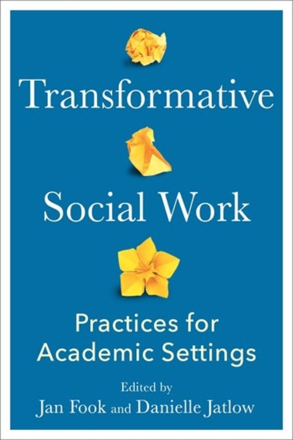 Transformative Social Work: Practices for Academic Settings cover