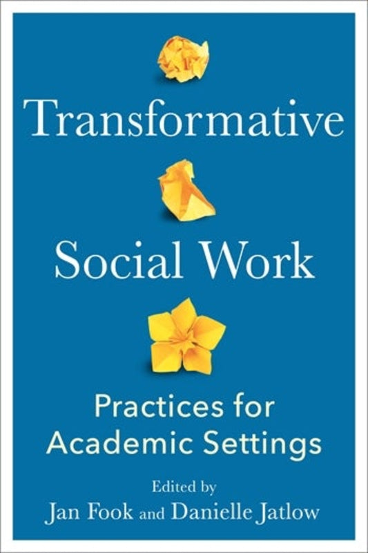 Transformative Social Work: Practices for Academic Settings cover