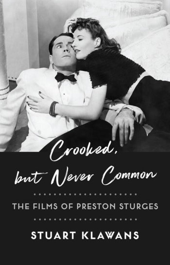 Crooked, but Never Common: The Films of Preston Sturges cover