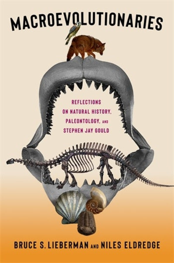 Macroevolutionaries: Reflections on Natural History, Paleontology, and Stephen Jay Gould cover