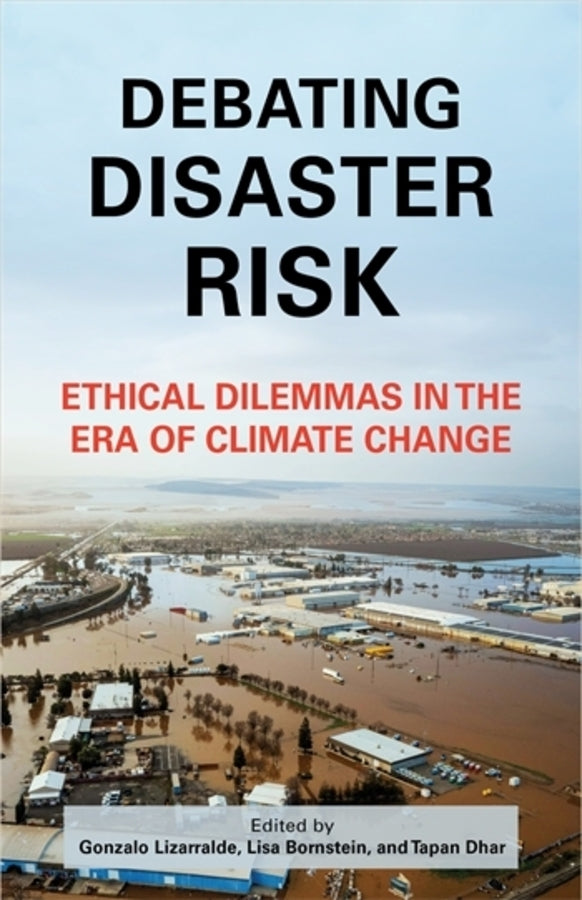 Debating Disaster Risk: Ethical Dilemmas in the Era of Climate Change cover