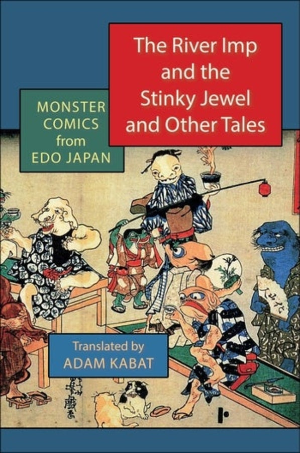 The River Imp and the Stinky Jewel and Other Tales: Monster Comics from Edo Japan cover