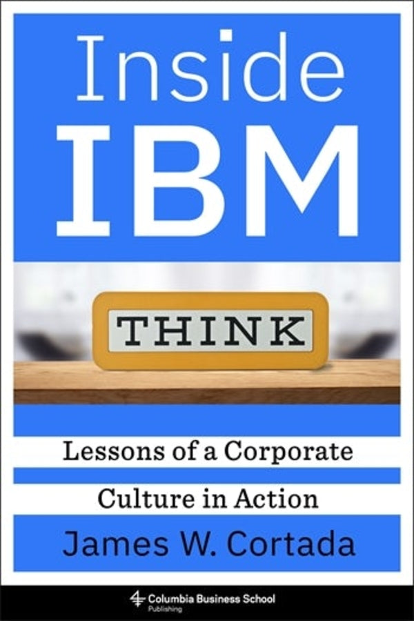 Inside IBM: Lessons of a Corporate Culture in Action cover