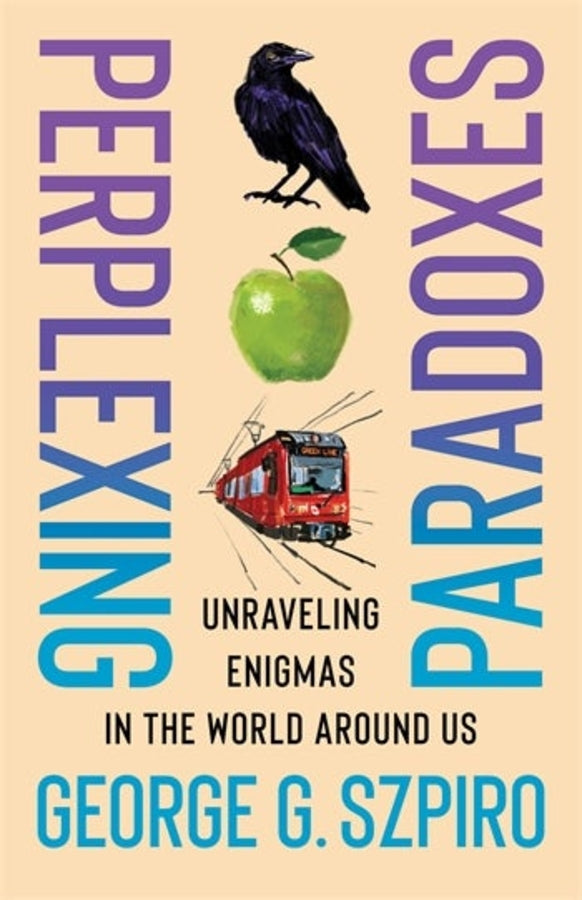 Perplexing Paradoxes: Unraveling Enigmas in the World Around Us cover