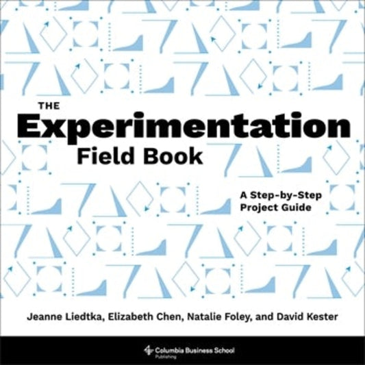 The Experimentation Field Book: A Step-by-Step Project Guide cover