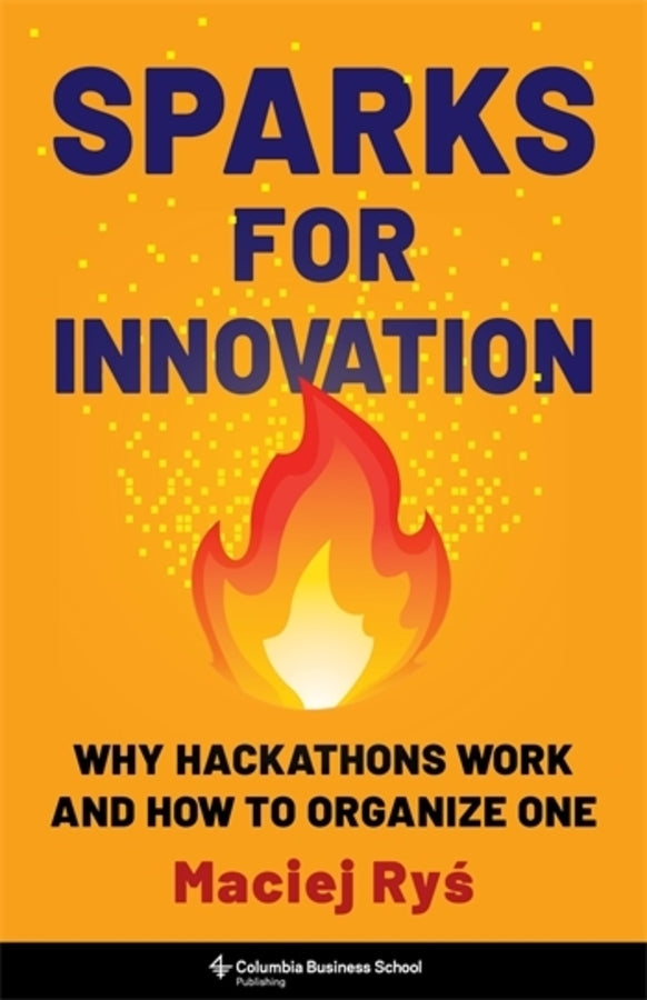 Sparks for Innovation: Why Hackathons Work and How to Organize One cover