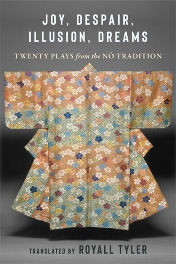 Joy, Despair, Illusion, Dreams: Twenty Plays from the N Tradition cover