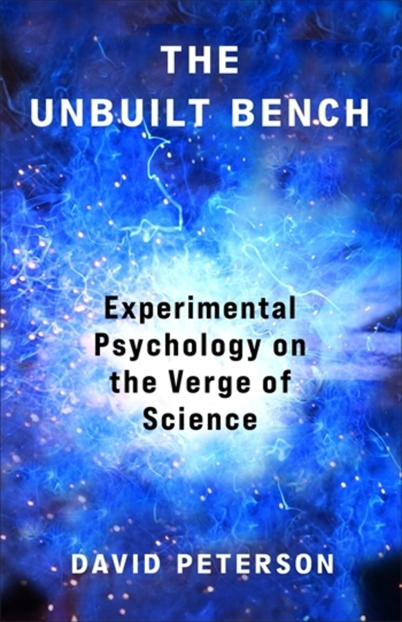 The Unbuilt Bench: Experimental Psychology on the Verge of Science cover