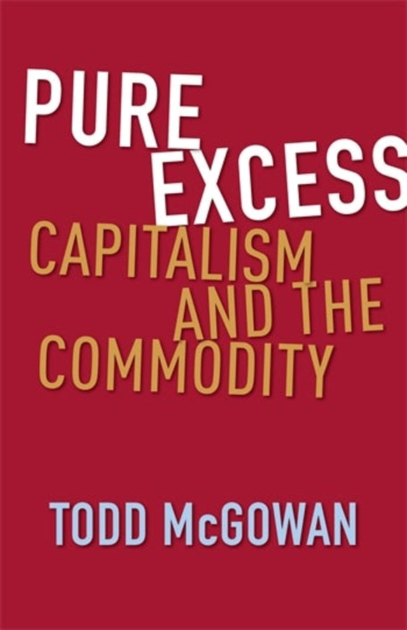 Pure Excess: Capitalism and the Commodity cover