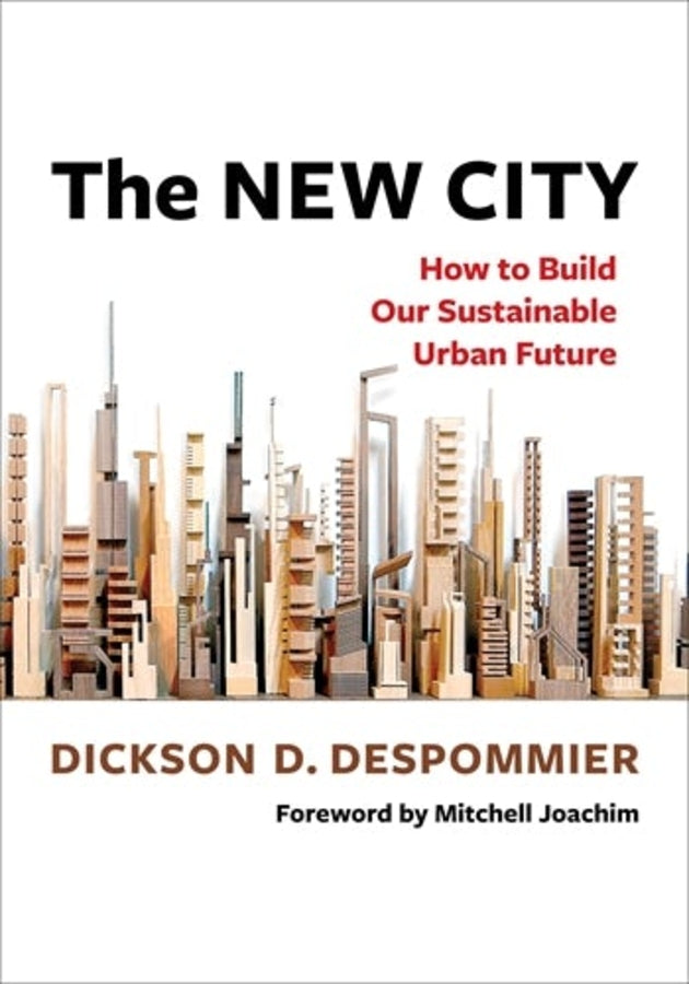 The New City: How to Build Our Sustainable Urban Future cover