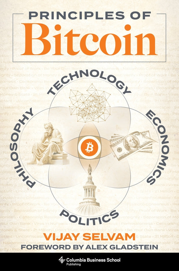 Principles of Bitcoin: Technology, Economics, Politics, and Philosophy cover