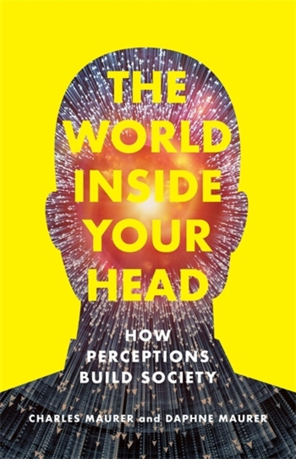 The World Inside Your Head: How Perceptions Build Society cover