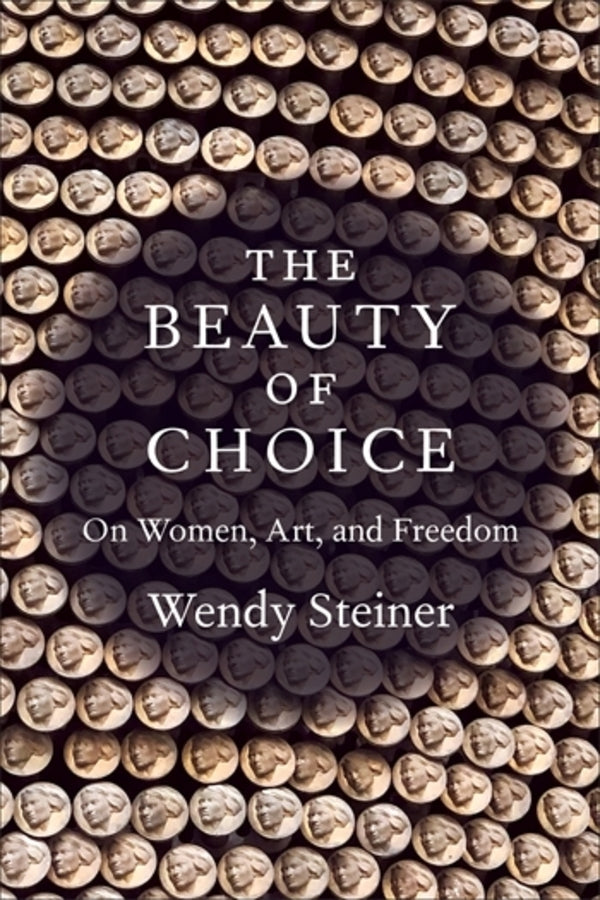 The Beauty of Choice: On Women, Art, and Freedom cover