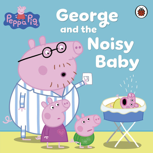 Peppa Pig: George and the Noisy Baby