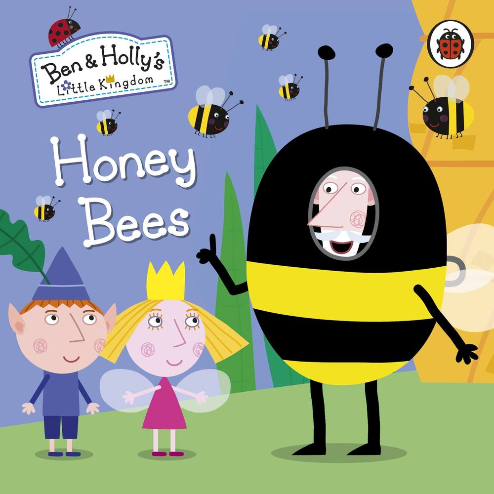 Ben and Holly's Little Kingdom: Honey Bees book cover