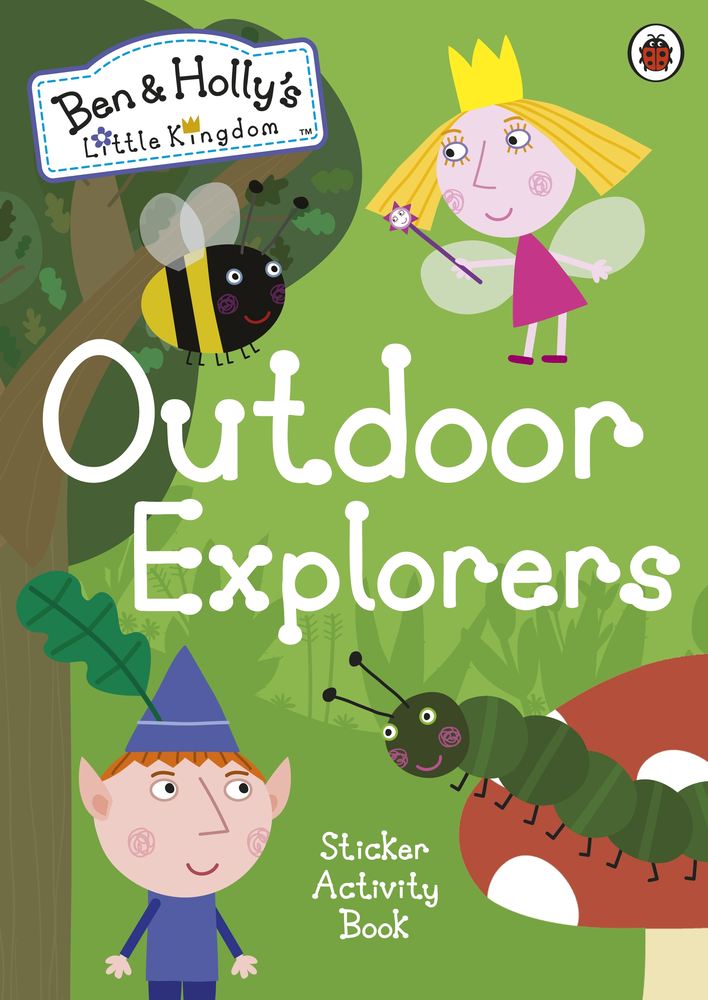 Ben And Holly's Little Kingdom: Outdoor Explorers Sticker Activity Book book cover
