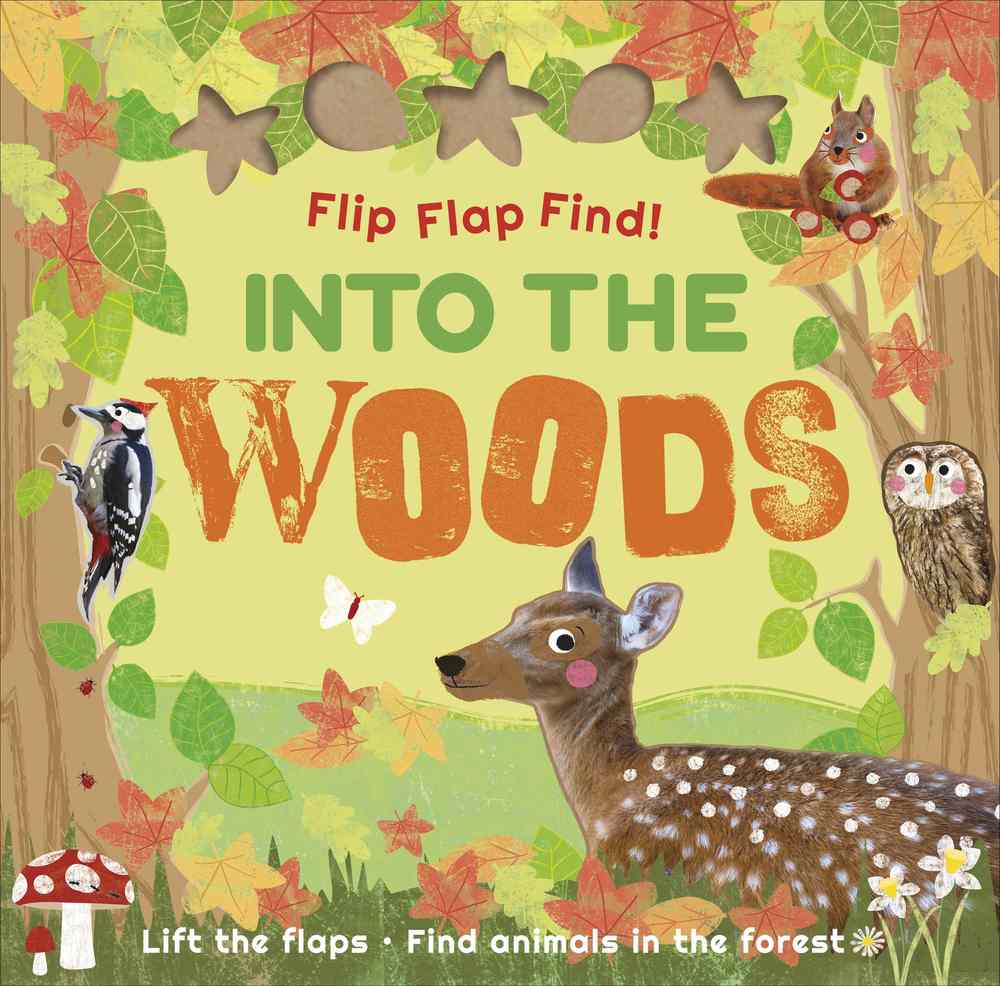 Flip Flap Find! Into The Woods book cover