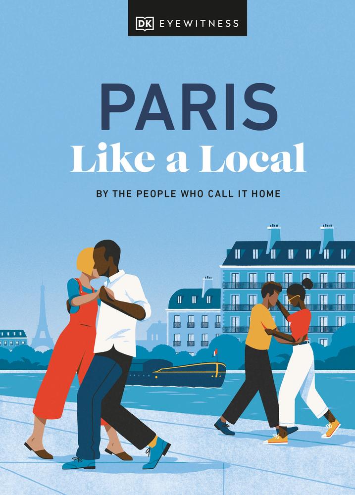 Paris Like a Local: By the People Who Call It Home book cover