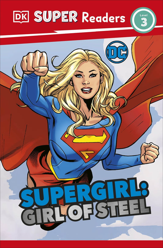 DK Super Readers Level 3 DC Supergirl Girl of Steel