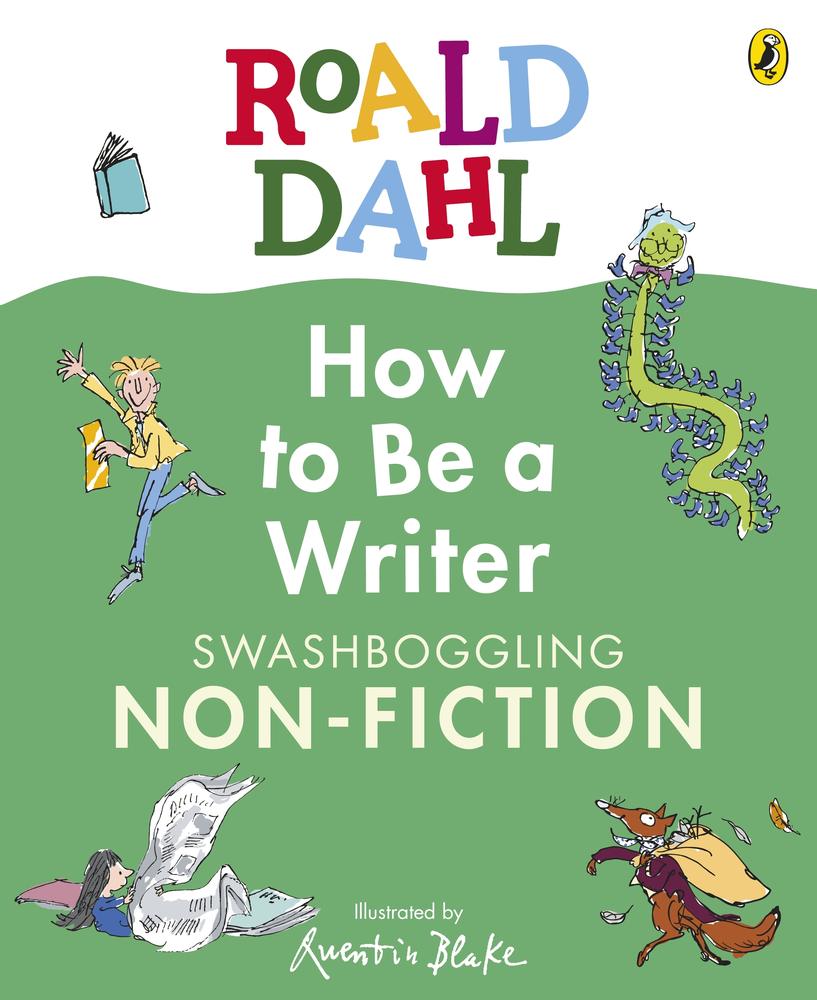 Roald Dahl How to Be a Writer: Swashboggling Non-Fiction book cover