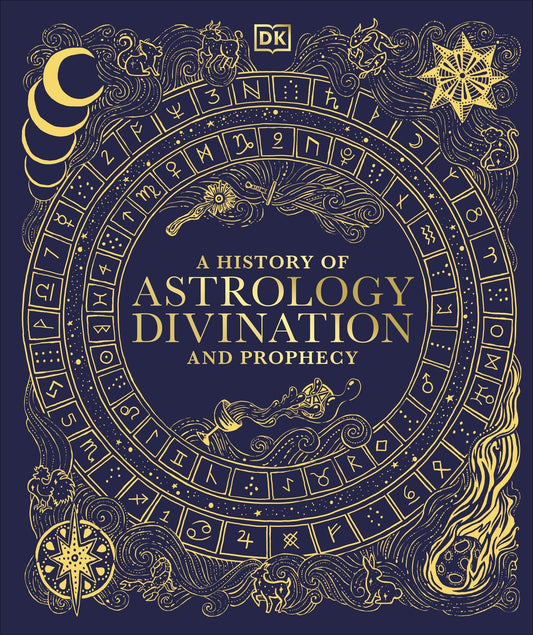 A History of Astrology, Divination and Prophecy