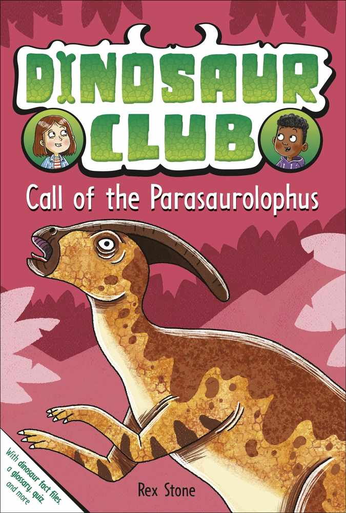 Dinosaur Club: Call of the Parasaurolophus book cover