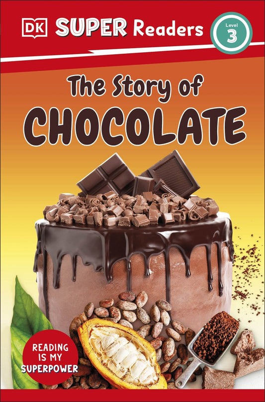 DK Super Readers Level 3 The Story of Chocolate