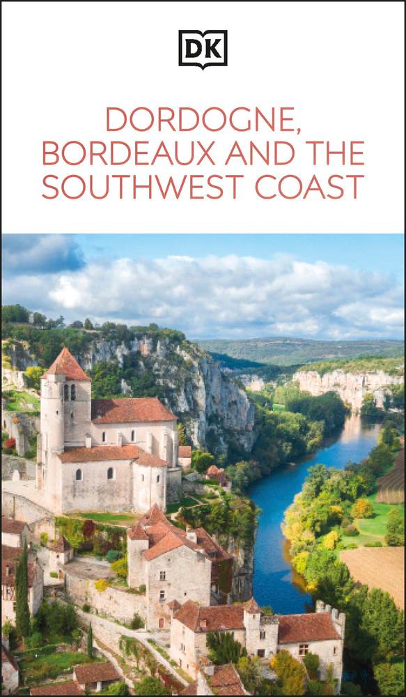 DK Dordogne, Bordeaux and the Southwest Coast book cover