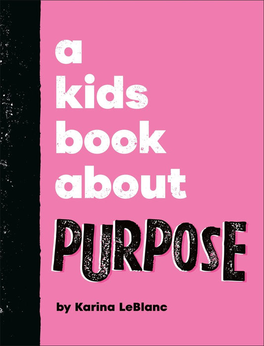 A Kids Book About Purpose book cover