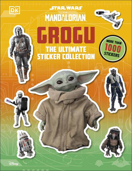 Star Wars: The Mandalorian: Grogu: The Ultimate Sticker Collection book cover