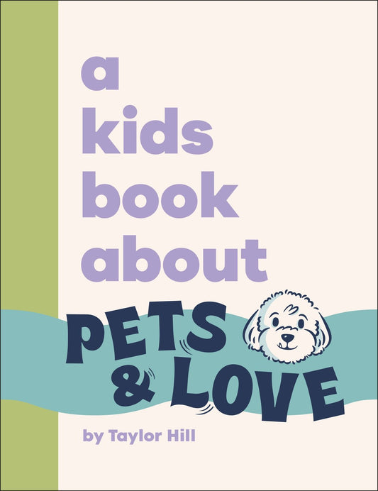 A Kids Book About Pets & Love