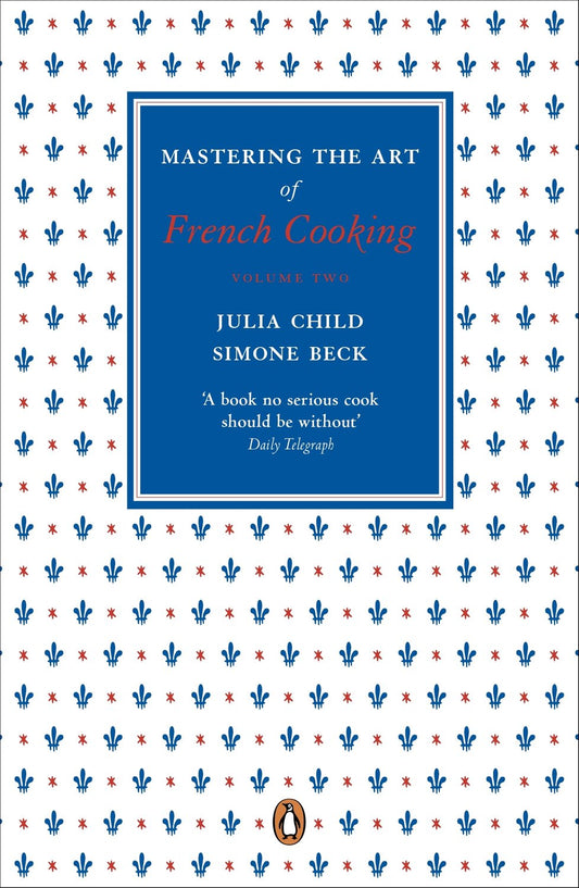 Mastering the Art of French Cooking, Vol.2