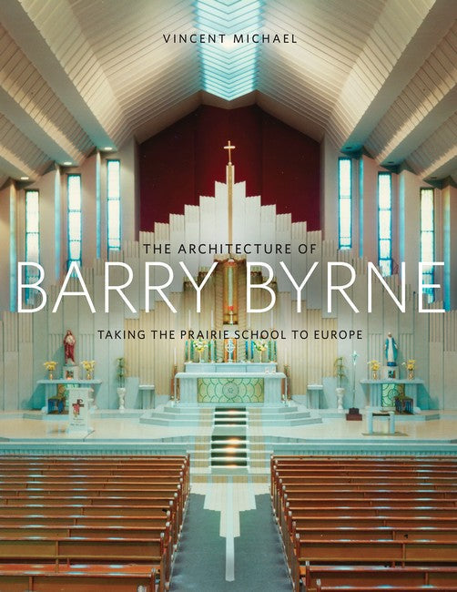The Architecture of Barry Byrne cover