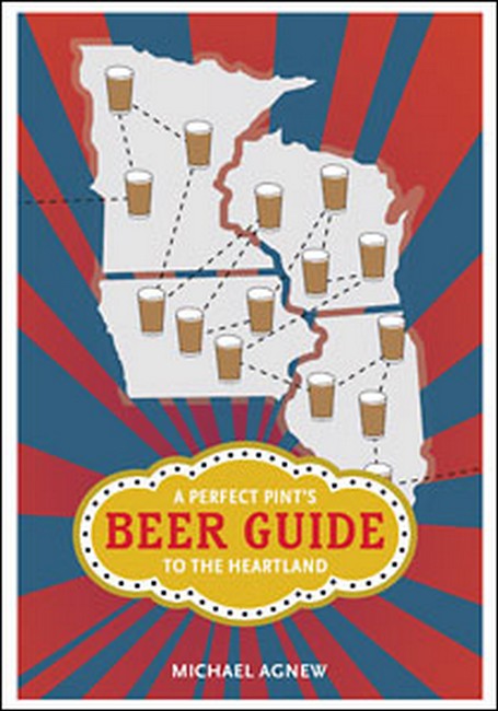 A Perfect Pint's Beer Guide to the Heartland cover