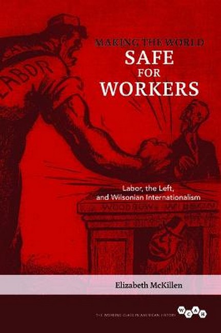 Making the World Safe for Workers cover