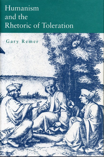 Humanism and the Rhetoric of Toleration cover
