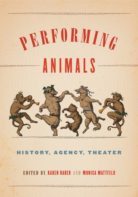 Performing Animals:: History, Agency, Theater