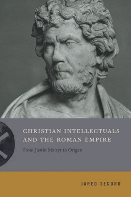 Christian Intellectuals and the Roman Empire cover
