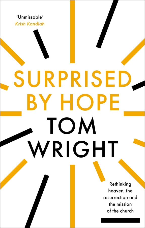 Surprised by Hope: Rethinking heaven, the resurrection and the mission of the Church cover