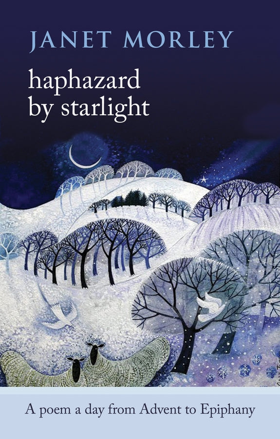 Haphazard by Starlight: A Poem A Day From Advent To Epiphany cover
