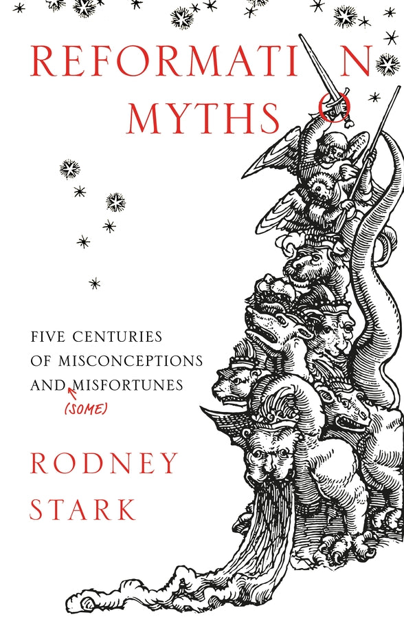 Reformation Myths: Five Centuries of Misconceptions and (Some) Misfortunes cover